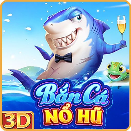 Bắn cá - Nổ hũ
