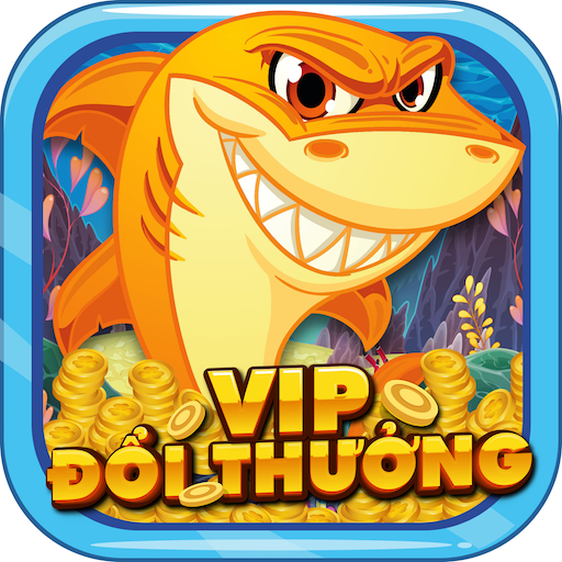 Bắn Cá VIP - Bắn Cá Đổi Thưởng