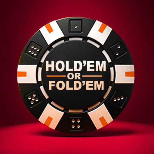 Hold'em or Fold'em - Poker Texas Holdem