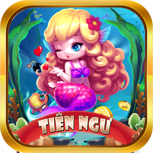 Tiên Ngư 4D - Bắn Cá Ăn Xu