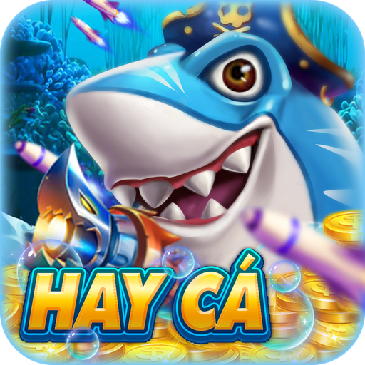 HAY CÁ - Máy Bắn Cá Số 1 VN