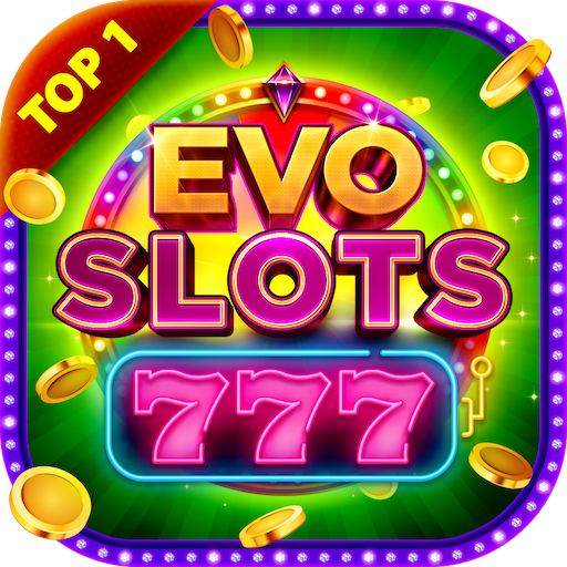 Evo Slots - Online Casino 777