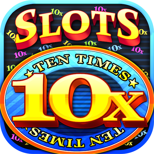 10x Slots - Ten Times Pay